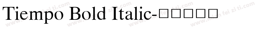 Tiempo Bold Italic字体转换